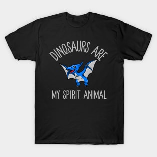 dinosaurs are my spirit animal T-Shirt